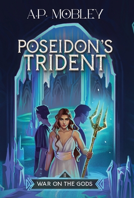 Poseidon's Trident - Mobley, A P