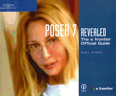 Poser 7 Revealed: The E Frontier Official Guide