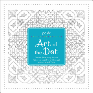 Posh Art of the Dot: Create Stunning Kolam Patterns That Flow Through and Around Dots