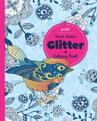 Posh Glitter Coloring Book Secret Garden - Andrews McMeel Publishing