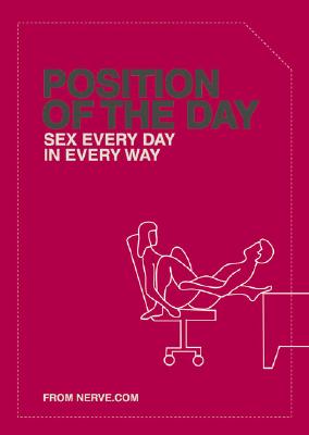 Position of the Day: Sex Every Day in Every Way (Adult Humor Books, Books for Couples, Bachelorette Gifts) - Nerve Com