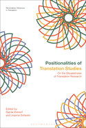 Positionalities of Translation Studies: On the Situatedness of Translation Research