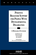 Positive Behavior Support for People with Developmental Disabilities: A Research Synthesis