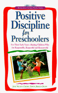 Positive Discipline F/Preschoolers - Nelsen, Jane, Ed.D., M.F.C.C., and Erwin, Cheryl, M.A., and Duffy, Roslyn