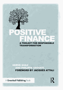 Positive Finance: A Toolkit for Responsible Transformation