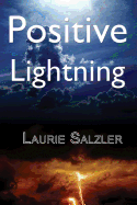 Positive Lightning - Salzler, Laurie