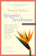 Positive Options for Sjgren's Syndrome: Self-Help and Treatment