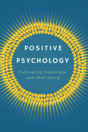 Positive Psychology: Cultivating Happiness and Well-being