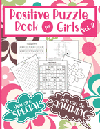 Positive Puzzle Book For Girls Vol. 2: Fun Activity Book To Build Confidence, Self-Esteem And A Growth Mindset - For Teens And Tweens