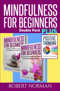 Positive Thinking & Mindfulness for Beginners: 3 Books in 1! 30 Days of Motivation & Affirmations to Change Your ?mindset? & Get Rid of Stress in Your Life & Secrets to Getting Rid of Stress