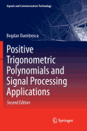 Positive Trigonometric Polynomials and Signal Processing Applications