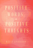 Positive Words, Positive Thoughts