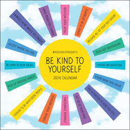 Positively Present 2024 Wall Calendar: Be Kind to Yourself