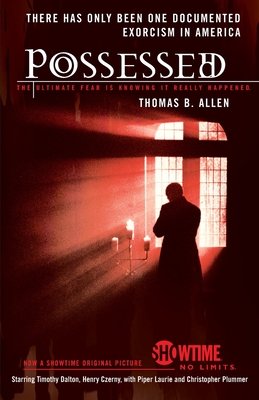 Possessed: The True Story of an Exorcism - Allen, Thomas B