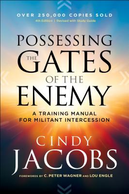 Possessing the Gates of the Enemy - Jacobs, Cindy (Preface by)