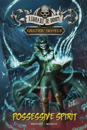 Possessive Spirit: A Graphic Novel
