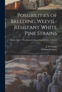 Possibilities of Breeding Weevil-resistant White Pine Strains; no.115