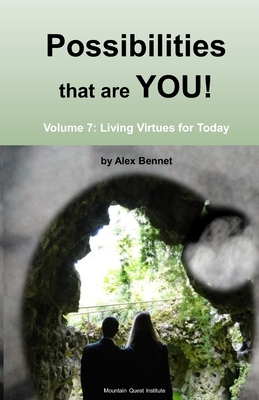 Possibilities that are YOU!: Volume 7: Living Virtues for Today - Bennet, Alex