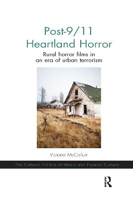 Post-9/11 Heartland Horror: Rural horror films in an era of urban terrorism - McCollum, Victoria