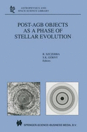 Post-Agb Objects as a Phase of Stellar Evolution