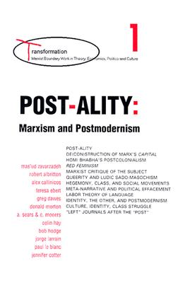 Post-Ality: Marxism and Postmodernism - Zavarzadeh, Mas'ud, and Zavarzadeh, Donald (Editor), and Morton, Donald (Editor)