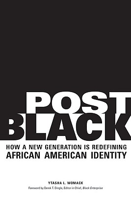 Post Black - Womack, Ytasha L, and Dingle, Derek T (Foreword by)