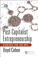 Post-Capitalist Entrepreneurship: Startups for the 99%