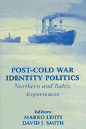 Post-Cold War Identity Politics: Northern and Baltic Experiences