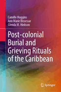 Post-Colonial Burial and Grieving Rituals of the Caribbean