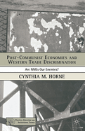 Post-Communist Economies and Western Trade Discrimination: Are Nmes Our Enemies?