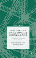 Post-Conflict Syrian State and Nation Building: Economic and Political Development