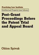 Post-Grant Proceedings Before the Patent Trial and Appeal Board