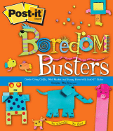 Post-It Boredom Busters: Create Crazy Crafts, Mad Models and Funny Faces with Post-It (R) Notes - MacKinnon, Debbie