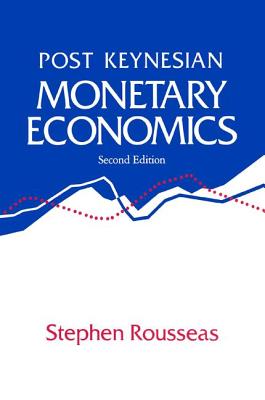 Post Keynesian Monetary Economics - Rousseas