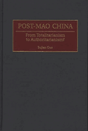 Post-Mao China: From Totalitarianism to Authoritarianism?