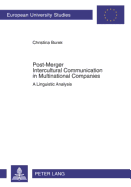 Post-Merger Intercultural Communication in Multinational Companies; A Linguistic Analysis