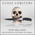 Post Neo Anti: Arte Povera in the Forest of Symbols