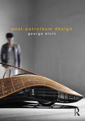 Post-Petroleum Design - Elvin, George