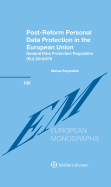 Post-Reform Personal Data Protection in the European Union: General Data Protection Regulation (Eu) 2016/679