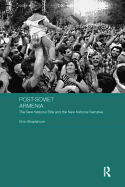 Post-Soviet Armenia: The New National Elite and the New National Narrative