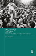 Post-Soviet Armenia: The New National Elite and the New National Narrative