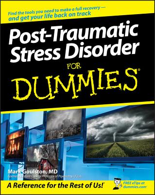 Post-Traumatic Stress Disorder for Dummies - Goulston, Mark, M.D.