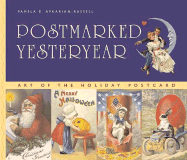 Postamarked yesteryear : art of the holiday postcard