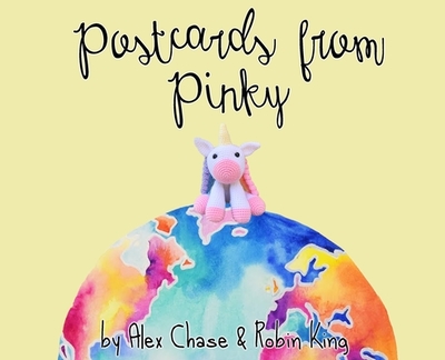 Postcards From Pinky - Chase, Alex, and King, Robin M