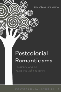 Postcolonial Romanticisms: Landscape and the Possibilities of Inheritance