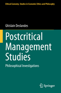 Postcritical Management Studies: Philosophical Investigations