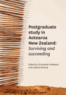 Postgraduate Study in Aotearoa New Zealand: Surviving and Succeeding