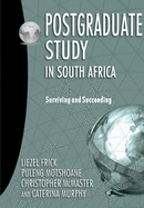 Postgraduate Study in South Africa: Surviving and Succeeding