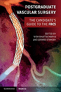 Postgraduate Vascular Surgery: The Candidate's Guide to the Frcs