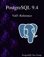 PostgreSQL 9.4 Vol5: Reference